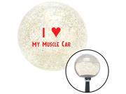 American Shifter Knob Red I <3 MY MUSCLE CAR Clear Metal Flake M16x1.5