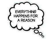 EVERYTHING HAPPENS FOR A REASON Humorous Thought Bubble Car Truck Refrigerator Magnet