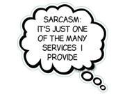 SARCASM IT S JUST ONE OF THE MANY SERVICES I PROVIDE Humorous Thought Bubble Car Truck Refrigerator Magnet