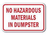 No Hazardous Materials In Dumpster Sign 12 x 18 Heavy Gauge Aluminum Signs