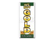 24 WE BUY GOLD VERTICAL 1 DECAL sticker buying cash for precious metals purchase