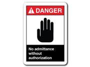 Danger Sign No Admittance Without Authorization 7 x10 Plastic Safety Sign ansi osha