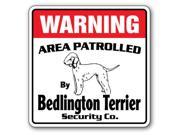 BEDLINGTON TERRIER Security Sign Area Patrolled by pet signs