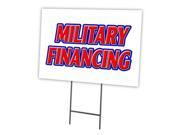 MILITARY FINANCING 12 x16 Yard Sign Stake outdoor plastic window