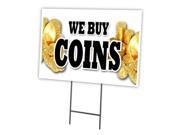 WE BUY COINS 18 x24 Yard Sign Stake outdoor plastic coroplast window