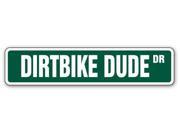 DIRTBIKE DUDE Street Sign motocross dirt bike racing