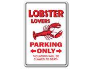 LOBSTER LOVERS Parking Sign gag novelty gift funny roll maine food lobsterman