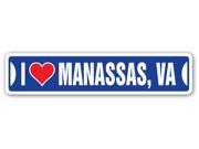 I LOVE MANASSAS VIRGINIA Street Sign va city state us wall road décor gift