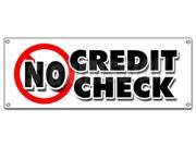 NO CREDIT CHECK BANNER SIGN car automobile pay here furniture appliance
