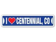 I LOVE CENTENNIAL COLORADO Street Sign co city state us wall road décor gift
