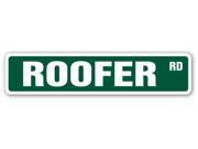 ROOFER Street Sign roofing roof company shingles repair leaks gift cedar shakes