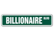 BILLIONAIRE Street Sign millionaire money signs