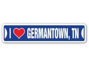 I LOVE GERMANTOWN TENNESSEE Street Sign tn city state us wall road décor gift