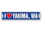 I LOVE YAKIMA WASHINGTON Street Sign wa city state us wall road décor gift