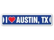 I LOVE AUSTIN TEXAS Street Sign tx city state us wall road décor gift