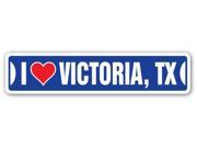 I LOVE VICTORIA TEXAS Street Sign tx city state us wall road décor gift