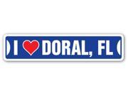 I LOVE DORAL FLORIDA Street Sign fl city state us wall road décor gift
