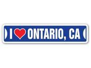 I LOVE ONTARIO CALIFORNIA Street Sign ca city state us wall road décor gift