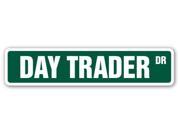 DAY TRADER Street Sign investor stocks options derivatives currencies gag gift