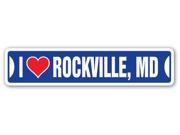 I LOVE ROCKVILLE MARYLAND Street Sign md city state us wall road décor gift