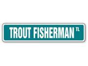 TROUT FISHERMAN Street Sign fly fishing rainbow gift