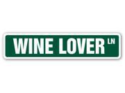 WINE LOVER Street Sign drinker red white Chardonnay Pinot Sauvignon Chardonnay