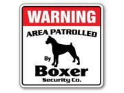 BOXER Security Sign Area Patrolled by pet signs