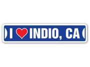 I LOVE INDIO CALIFORNIA Street Sign ca city state us wall road décor gift