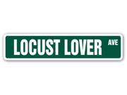 LOCUST LOVER Street Sign grasshoppers bug insect swarms lobster funny gift