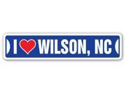 I LOVE WILSON NORTH CAROLINA Street Sign nc city state us wall road décor gift