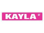 KAYLA Street Sign Great Gift Idea 100 s of names to choose from!