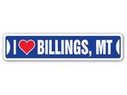 I LOVE BILLINGS MONTANA Street Sign mt city state us wall road décor gift