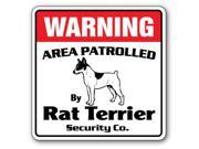 RAT TERRIER Security Sign Area Patrolled by pet signs