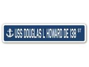 USS DOUGLAS L HOWARD DE 138 Street Sign navy ship veteran sailor vet usn gift
