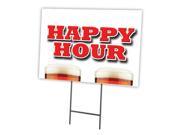 HAPPY HOUR 12 x16 Yard Sign Stake outdoor plastic coroplast window