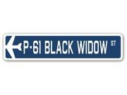 P 61 BLACK WIDOW Street Sign military aircraft air force plane pilot gift