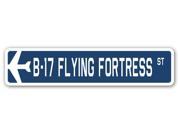 B 17 FLYING FORTRESS Street Sign military aircraft air force plane pilot gift