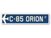 C 85 ORION Street Sign military aircraft air force plane pilot gift