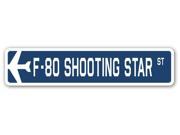 F 80 SHOOTING STAR Street Sign military aircraft air force plane pilot gift