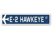 E 2 HAWKEYE Street Sign military aircraft air force plane pilot gift