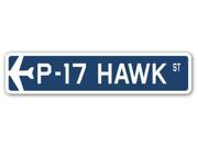 P 17 HAWK Street Sign military aircraft air force plane pilot gift