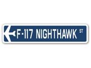 F 117 NIGHTHAWK Street Sign military aircraft air force plane pilot gift