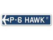 P 6 HAWK Street Sign military aircraft air force plane pilot gift