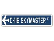 C 116 SKYMASTER Street Sign military aircraft air force plane pilot gift