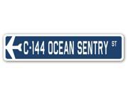 C 144 OCEAN SENTRY Street Sign military aircraft air force plane pilot gift