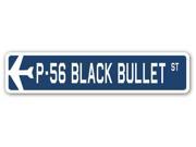 P 56 BLACK BULLET Street Sign military aircraft air force plane pilot gift