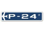 P 24 Street Sign military aircraft air force plane pilot gift