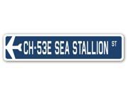 CH 53E SEA STALLION Street Sign military aircraft air force plane pilot gift