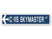 C 115 SKYMASTER Street Sign military aircraft air force plane pilot gift