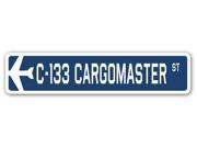 C 133 CARGOMASTER Street Sign military aircraft air force plane pilot gift